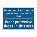 Portez des chaussures de protection  /.../ - Wear protective shoes in this  /.../