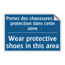 Portez des chaussures de protection  /.../ - Wear protective shoes in this  /.../