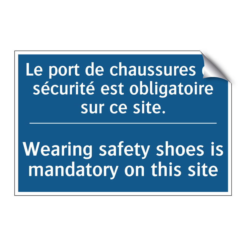 Le port de chaussures de sécurité  /.../ - Wearing safety shoes is mandatory  /.../