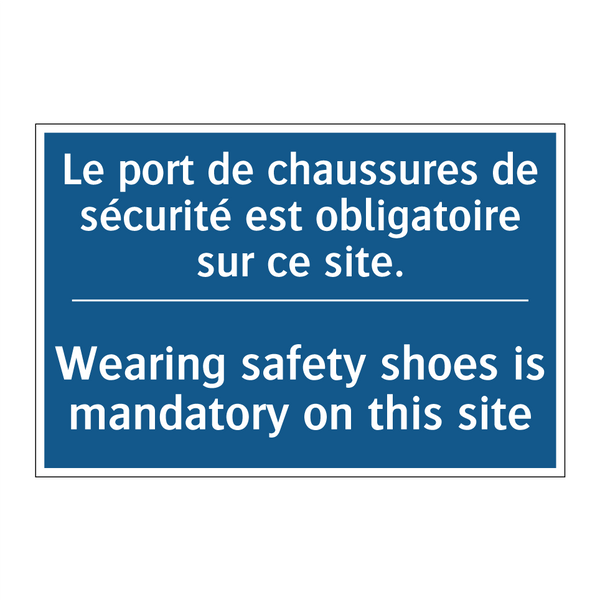 Le port de chaussures de sécurité  /.../ - Wearing safety shoes is mandatory  /.../