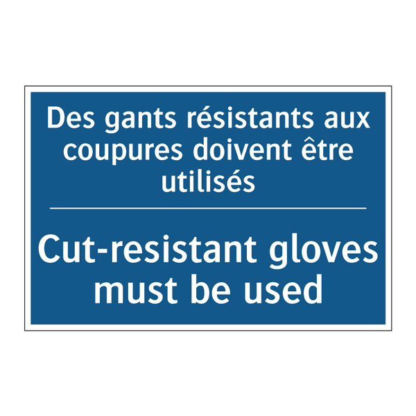 Des gants résistants aux coupures  /.../ - Cut-resistant gloves must be used /.../