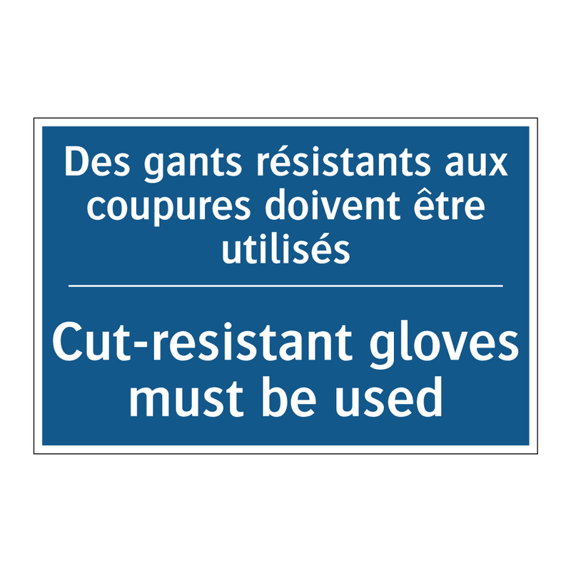 Des gants résistants aux coupures  /.../ - Cut-resistant gloves must be used /.../