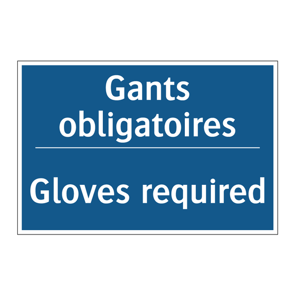 Gants obligatoires - Gloves required