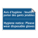 Avis d'hygiène : Veuillez porter  /.../ - Hygiene notice: Please wear disposable  /.../