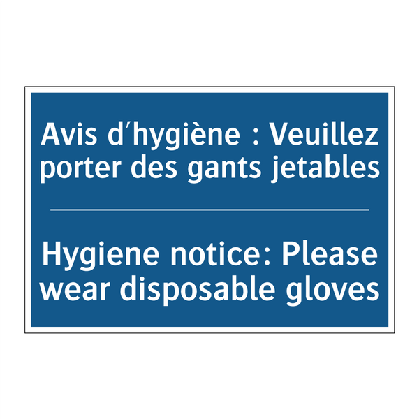 Avis d'hygiène : Veuillez porter  /.../ - Hygiene notice: Please wear disposable  /.../