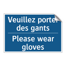 Veuillez porter des gants - Please wear gloves