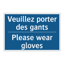 Veuillez porter des gants - Please wear gloves