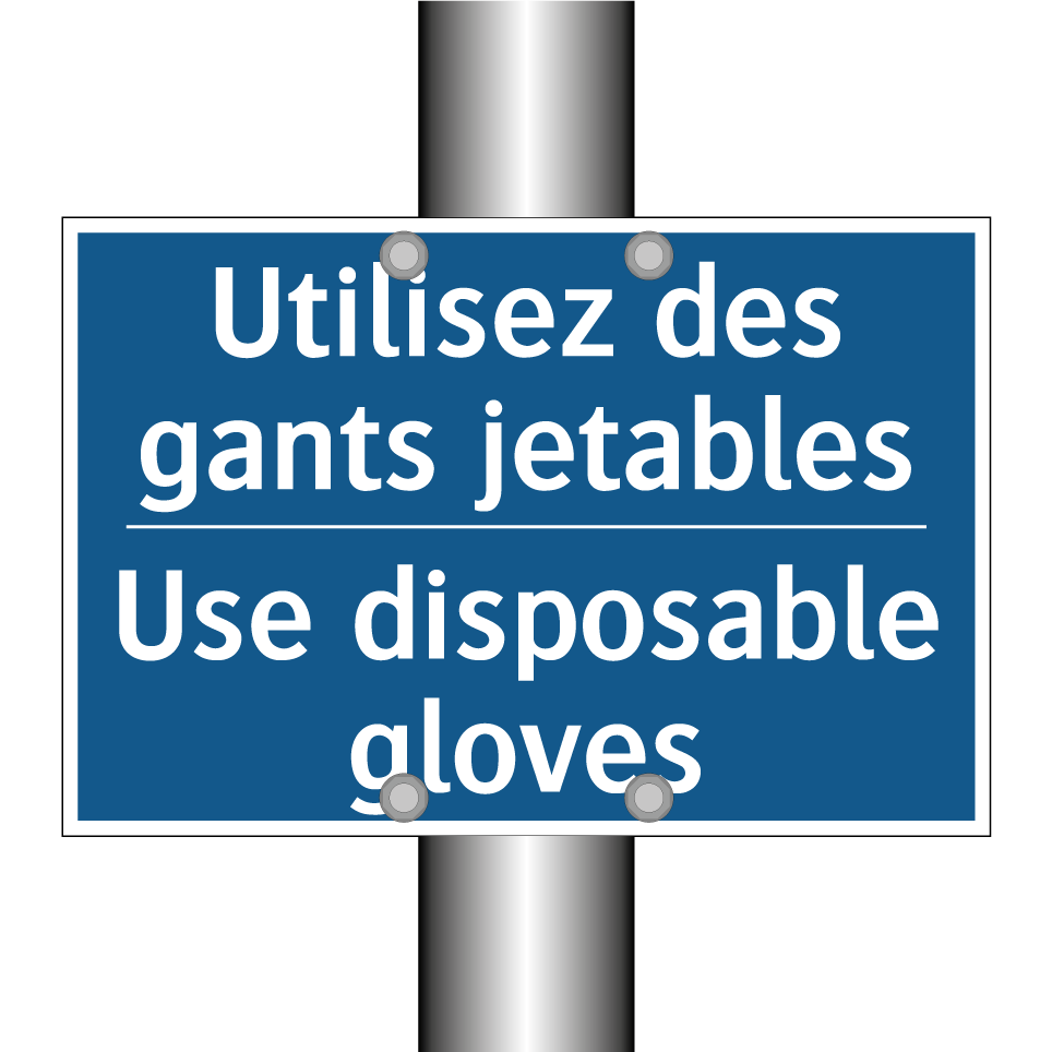 Utilisez des gants jetables - Use disposable gloves