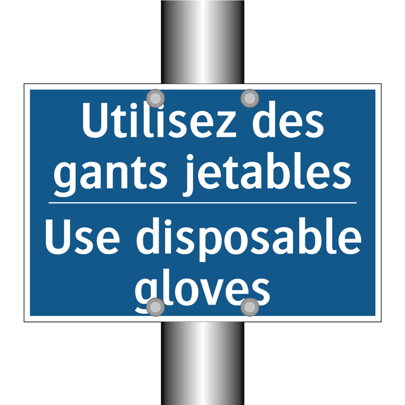 Utilisez des gants jetables - Use disposable gloves