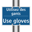 Utilisez des gants - Use gloves