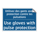Utilisez des gants avec protection  /.../ - Use gloves with pulse protection /.../