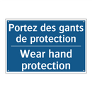 Portez des gants de protection - Wear hand protection