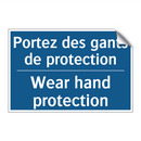 Portez des gants de protection - Wear hand protection