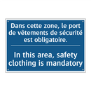 Dans cette zone, le port de vêtements  /.../ - In this area, safety clothing  /.../