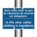 Dans cette zone, le port de vêtements  /.../ - In this area, safety clothing  /.../