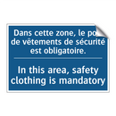 Dans cette zone, le port de vêtements  /.../ - In this area, safety clothing  /.../