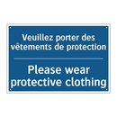 Veuillez porter des vêtements  /.../ - Please wear protective clothing /.../