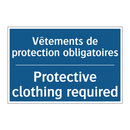 Vêtements de protection obligatoires /.../ - Protective clothing required