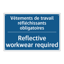 Vêtements de travail réfléchissants  /.../ - Reflective workwear required
