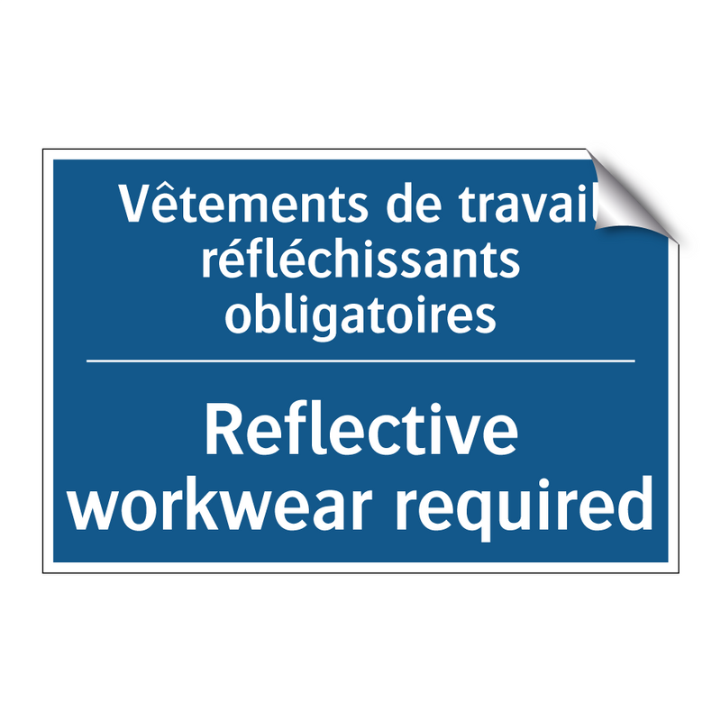 Vêtements de travail réfléchissants  /.../ - Reflective workwear required