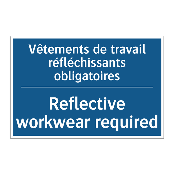 Vêtements de travail réfléchissants  /.../ - Reflective workwear required