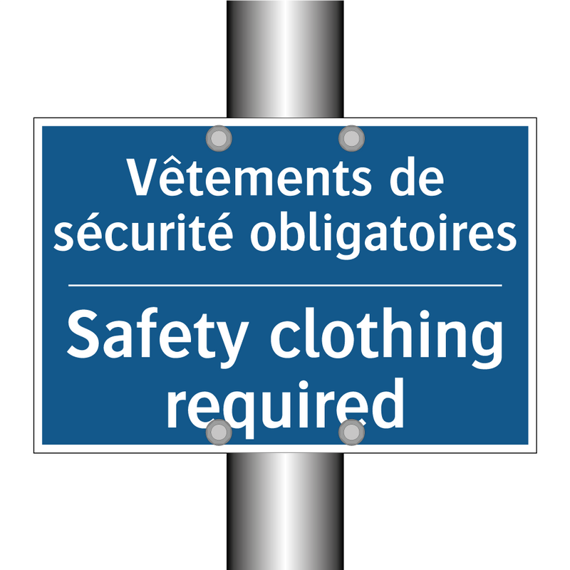 Vêtements de sécurité obligatoires /.../ - Safety clothing required