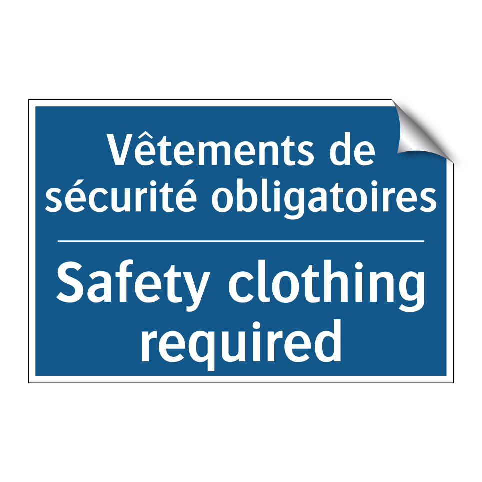 Vêtements de sécurité obligatoires /.../ - Safety clothing required
