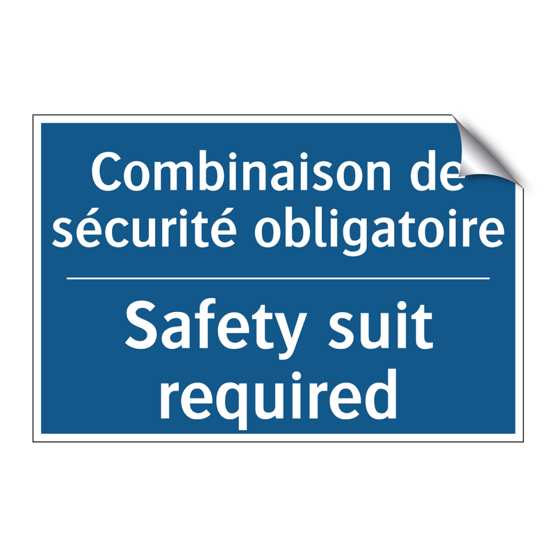 Combinaison de sécurité obligatoire /.../ - Safety suit required