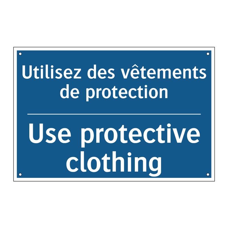 Utilisez des vêtements de protection /.../ - Use protective clothing
