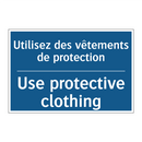 Utilisez des vêtements de protection /.../ - Use protective clothing