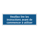 Veuillez lire les instructions avant de commencer à utiliser