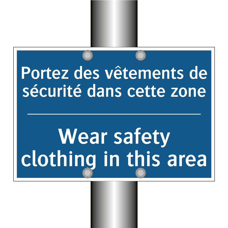 Portez des vêtements de sécurité  /.../ - Wear safety clothing in this area /.../