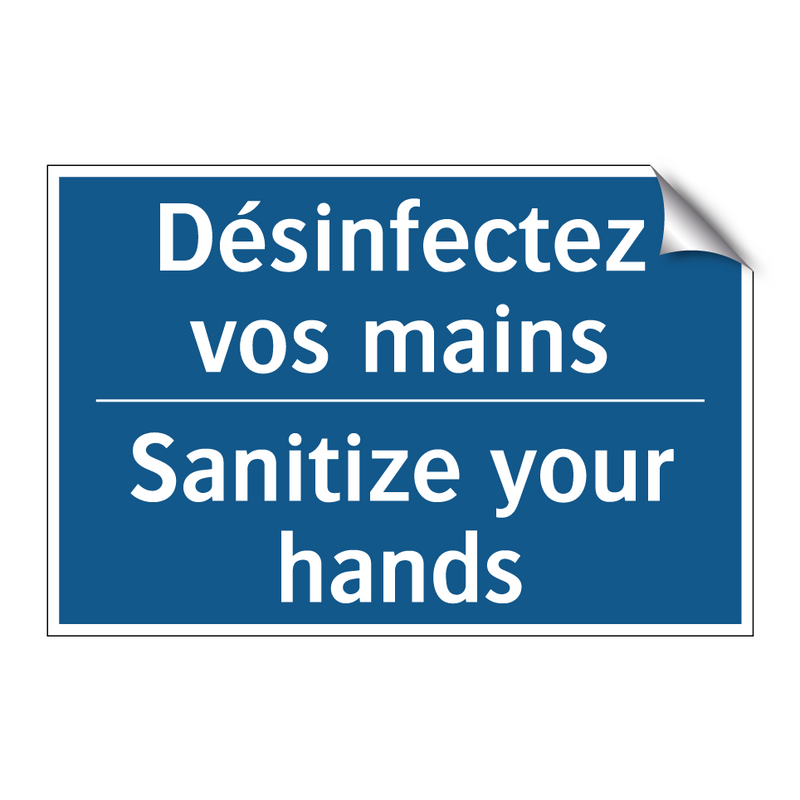 Désinfectez vos mains - Sanitize your hands