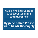 Avis d'hygiène Veuillez vous laver  /.../ - Hygiene notice Please wash hands  /.../