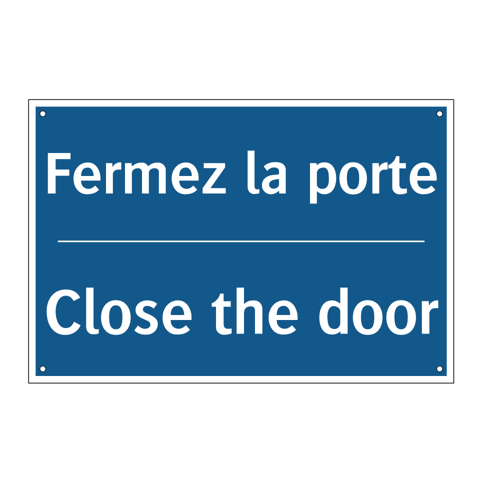 Fermez la porte - Close the door