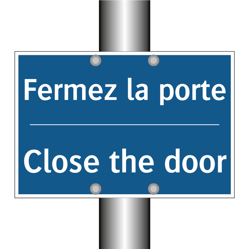 Fermez la porte - Close the door