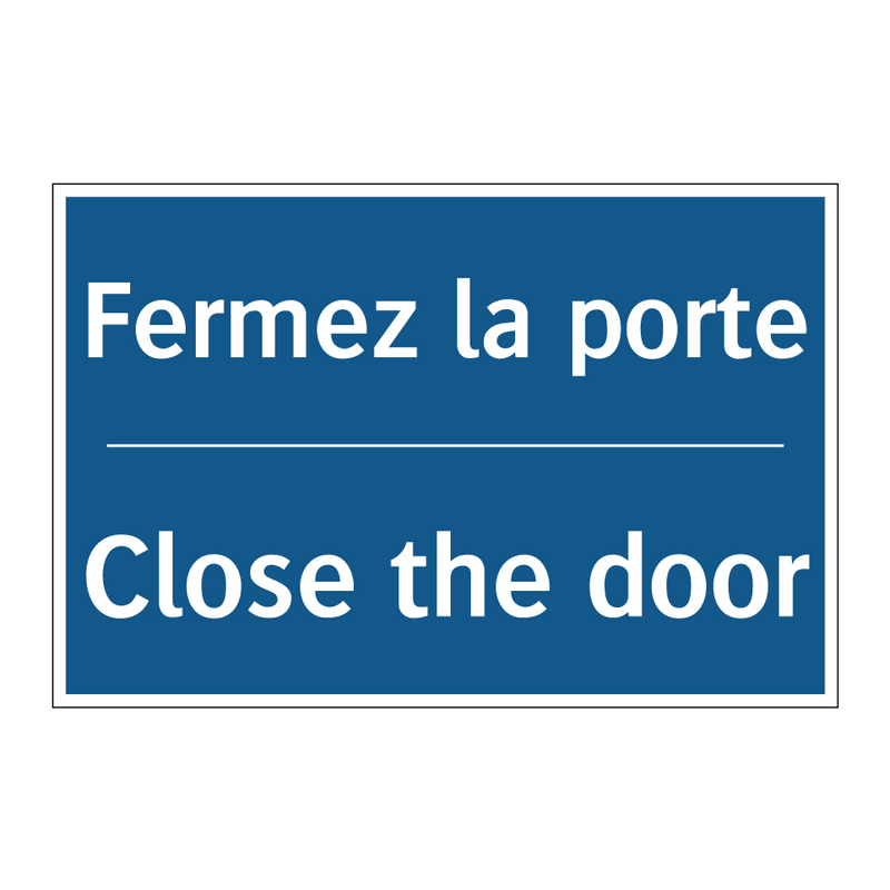Fermez la porte - Close the door