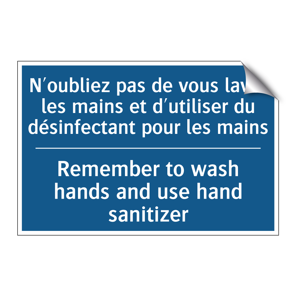 N'oubliez pas de vous laver les  /.../ - Remember to wash hands and use  /.../