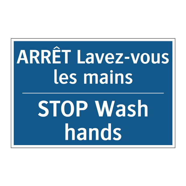 ARRÊT Lavez-vous les mains - STOP Wash hands