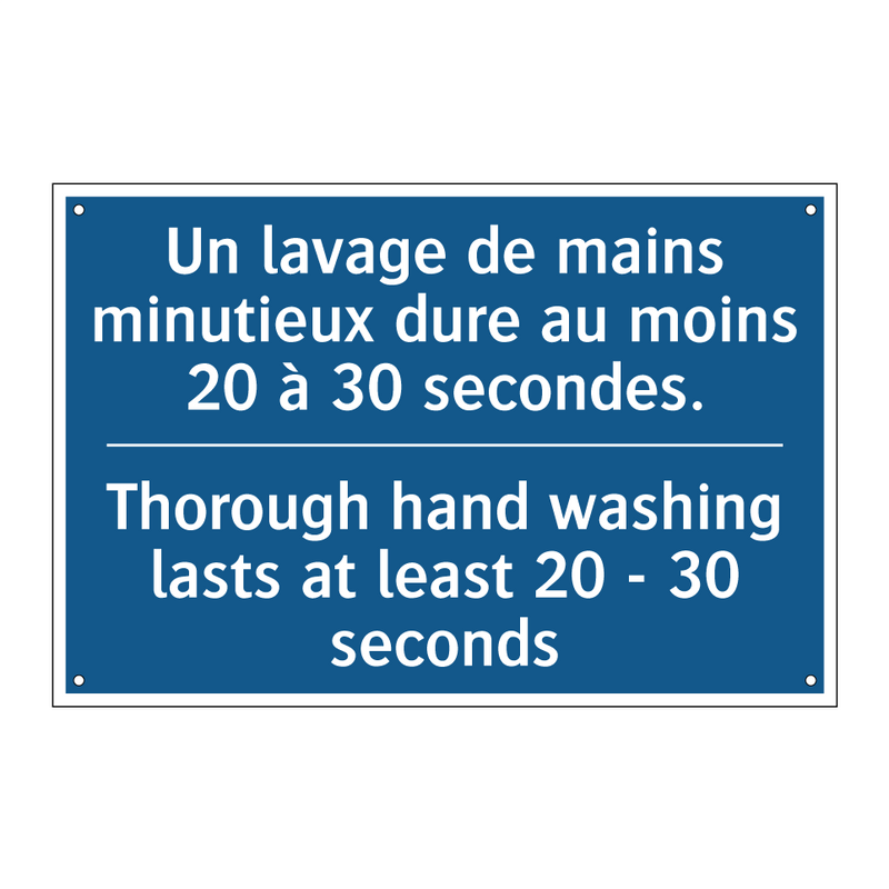 Un lavage de mains minutieux dure  /.../ - Thorough hand washing lasts at  /.../