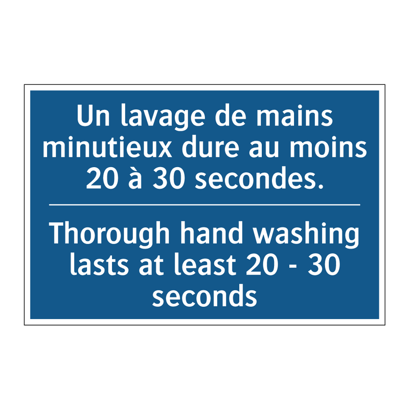 Un lavage de mains minutieux dure  /.../ - Thorough hand washing lasts at  /.../