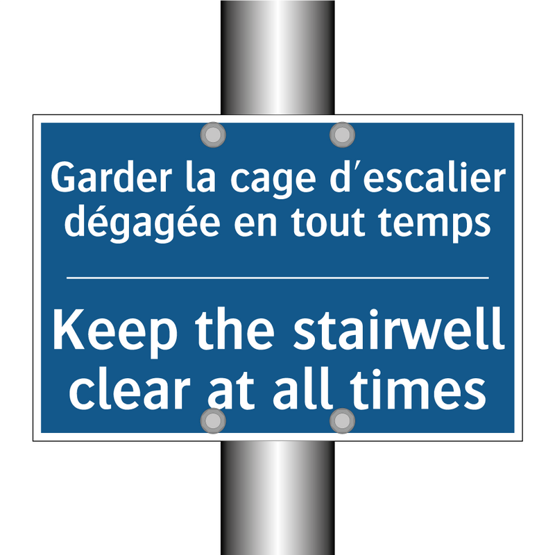 Garder la cage d'escalier dégagée  /.../ - Keep the stairwell clear at all  /.../
