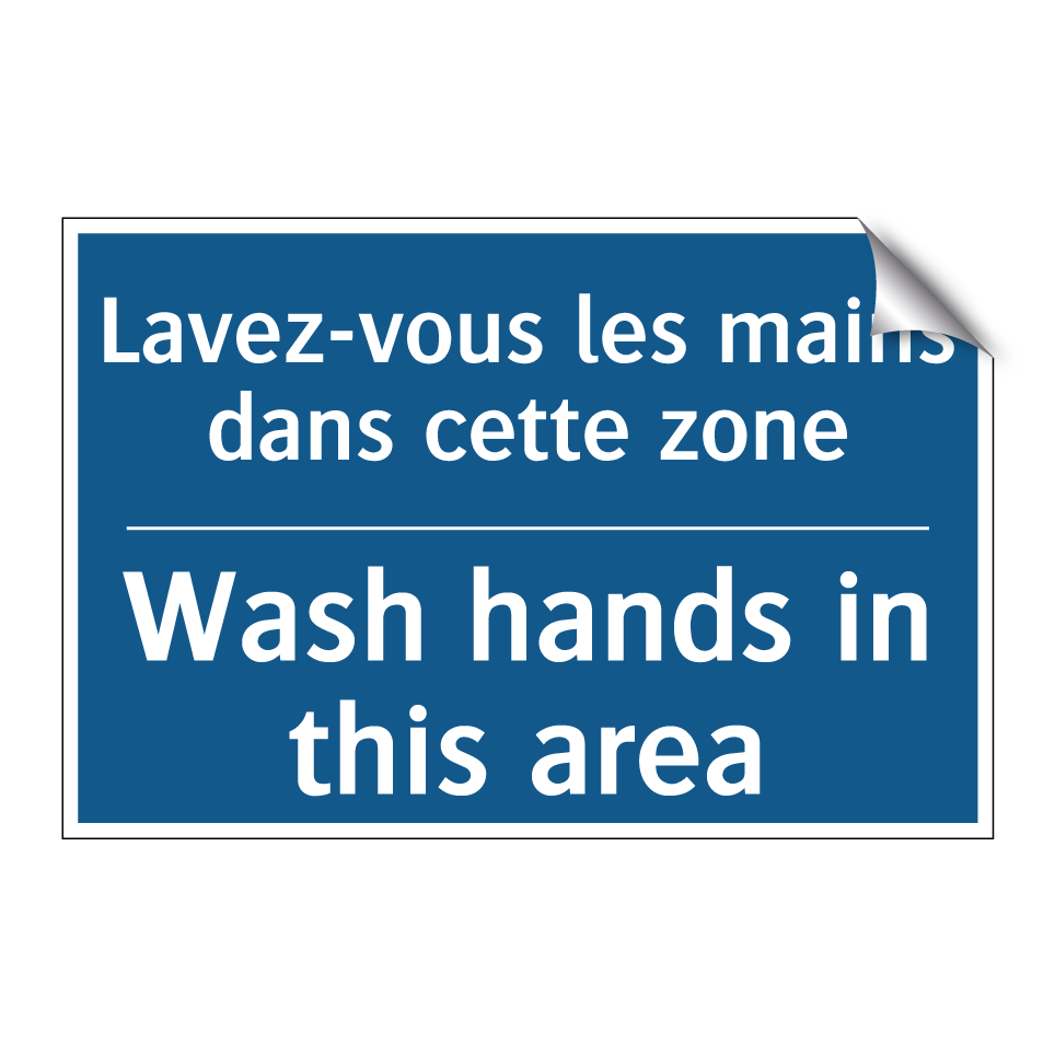 Lavez-vous les mains dans cette  /.../ - Wash hands in this area
