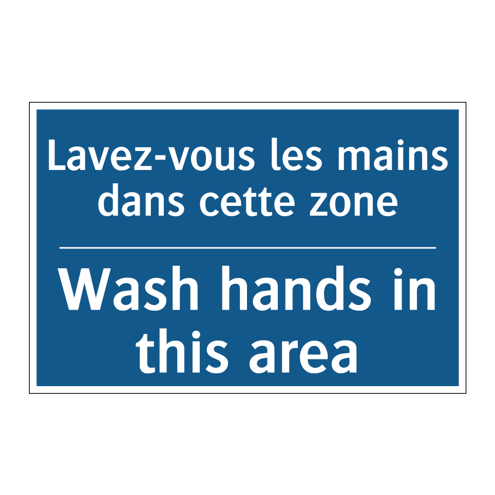 Lavez-vous les mains dans cette  /.../ - Wash hands in this area
