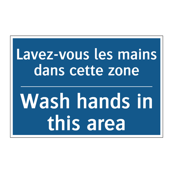 Lavez-vous les mains dans cette  /.../ - Wash hands in this area