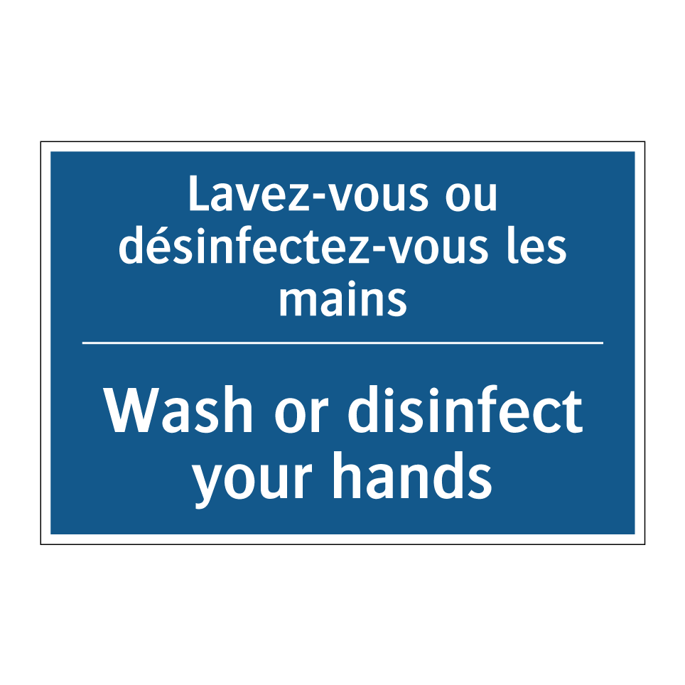 Lavez-vous ou désinfectez-vous  /.../ - Wash or disinfect your hands
