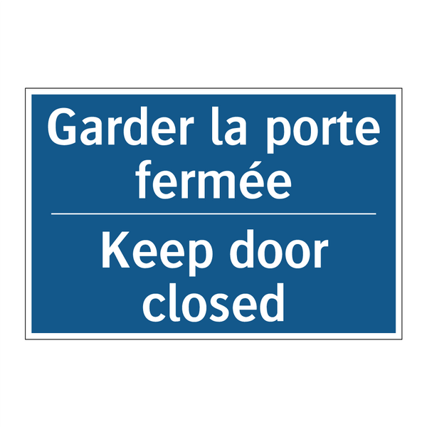 Garder la porte fermée - Keep door closed
