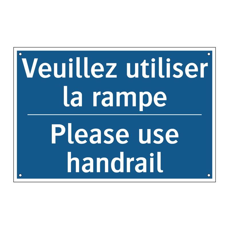 Veuillez utiliser la rampe - Please use handrail