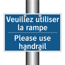 Veuillez utiliser la rampe - Please use handrail