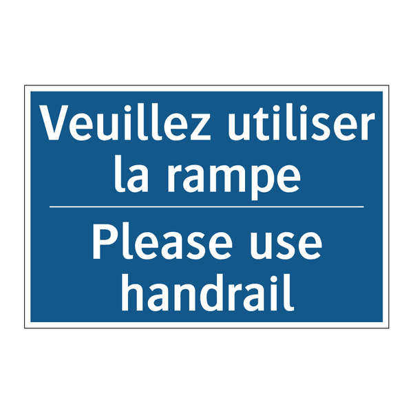 Veuillez utiliser la rampe - Please use handrail